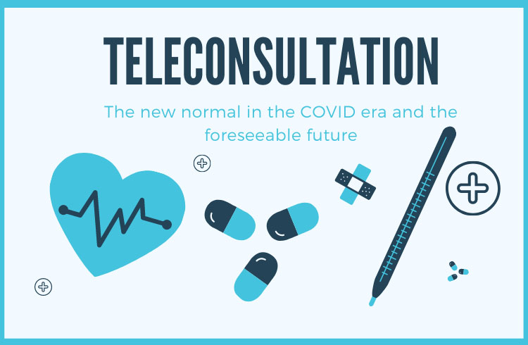Teleconsultation – the new normal in the COVID era and the foreseeable future