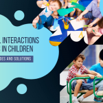 Social Interactions Skills In Children- Challenges And Solutions